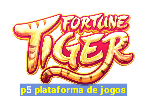 p5 plataforma de jogos